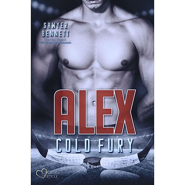 Alex (Carolina Cold Fury-Team Teil 1) / Carolina Cold Fury Bd.1, Sawyer Bennett