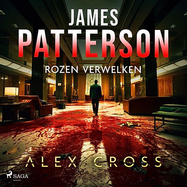 Alex Cross - 6 - Rozen verwelken, James Patterson