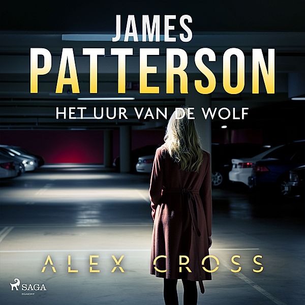 Alex Cross - 9 - Het uur van de Wolf, James Patterson