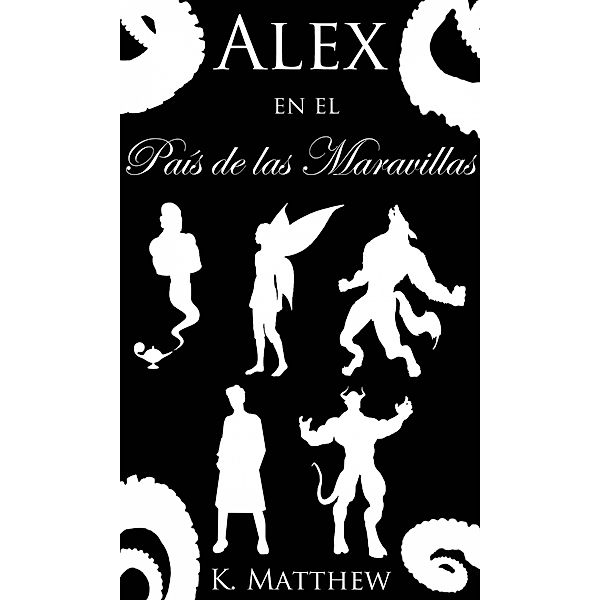 Alex en el País de las Maravillas, K. Matthew