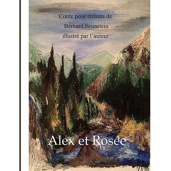 Alex et Rosée, bernard brunstein