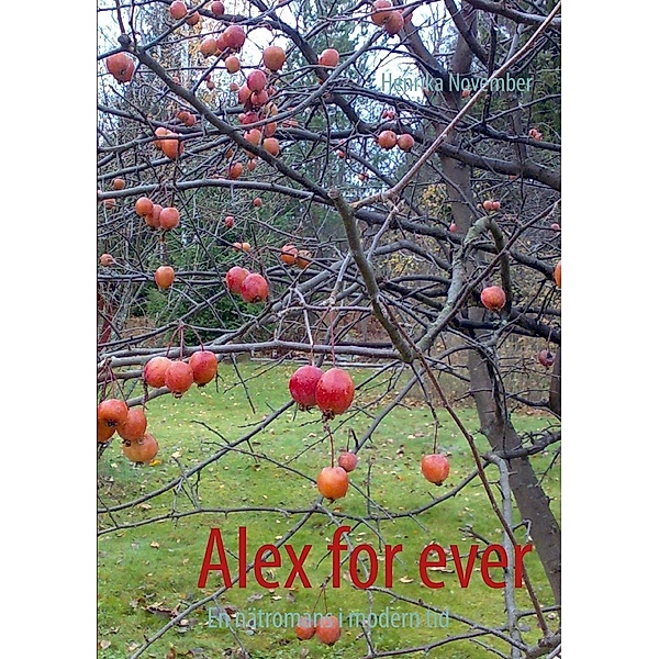 Alex for ever, Henrika November