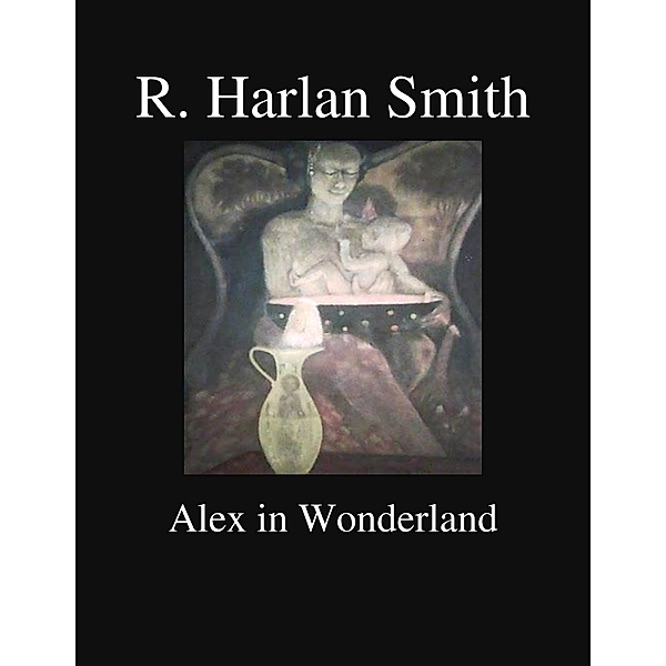 Alex in Wonderland, R. Harlan Smith