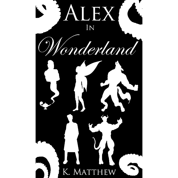 Alex in Wonderland (The Complete Series), K Matthew