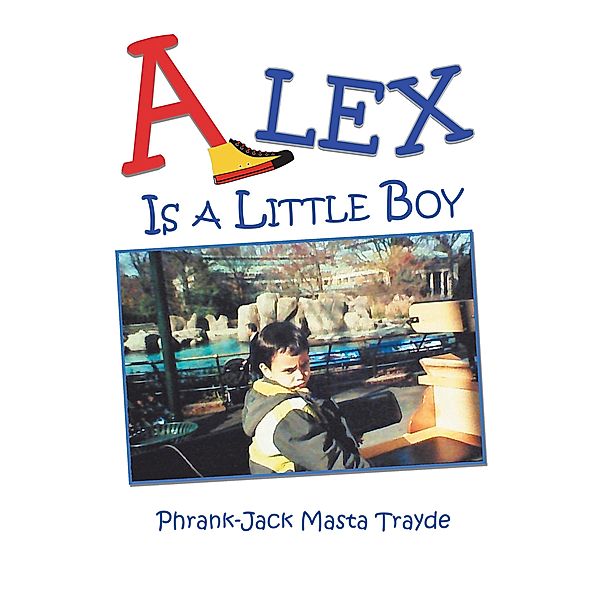 Alex Is a Little Boy, Phrank-Jack Masta Trayde