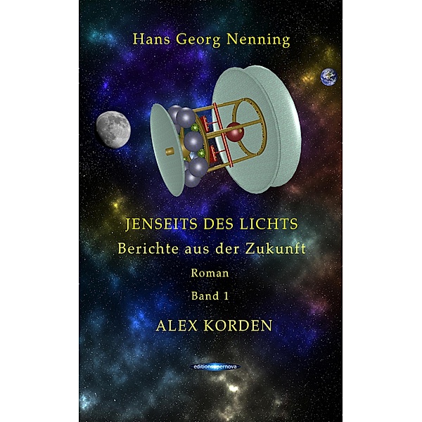 Alex Korden / Jenseits des Lichts - Berichte aus der Zukunft Bd.1, Hans Georg