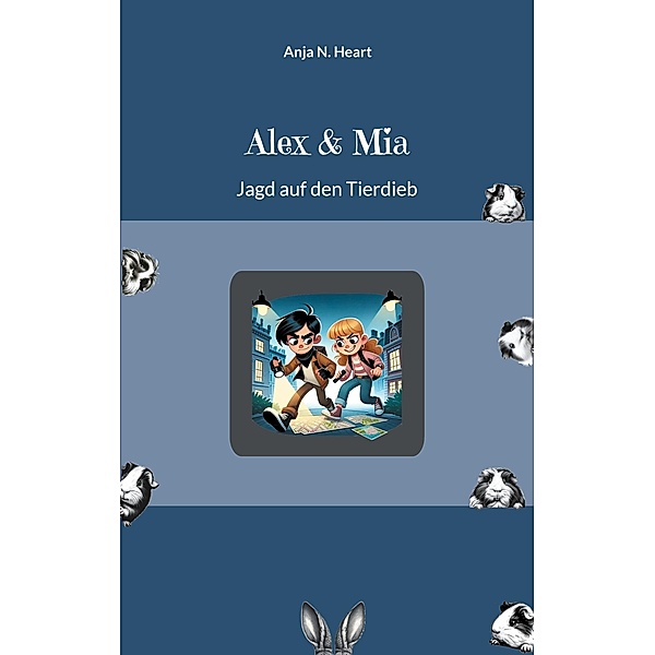 Alex & Mia, Anja N. Heart