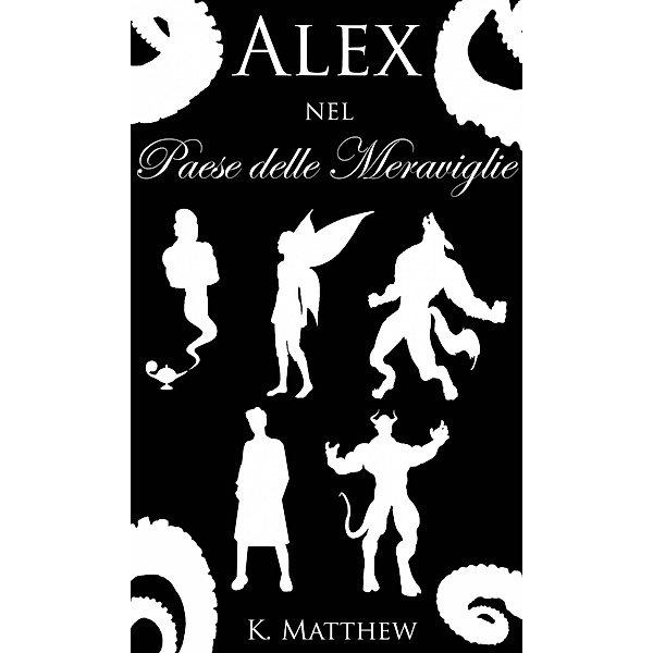Alex nel Paese delle Meraviglie: la Serie Completa, K. Matthew