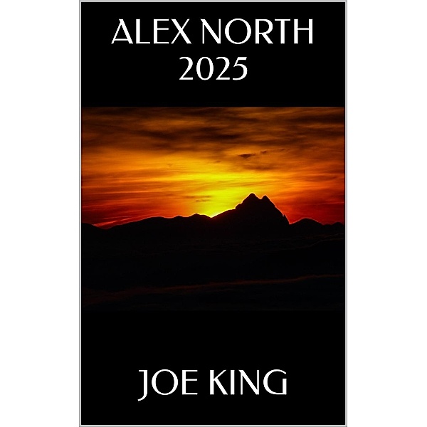 Alex North 2025, Joe King