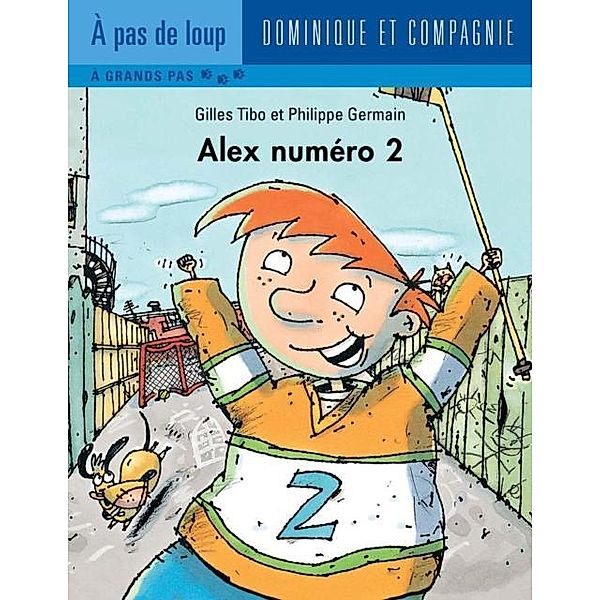 Alex numero 2 / Dominique et compagnie, Gilles Tibo