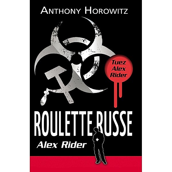 Alex Rider 10 - Roulette Russe / Alex Rider Bd.10, Anthony Horowitz