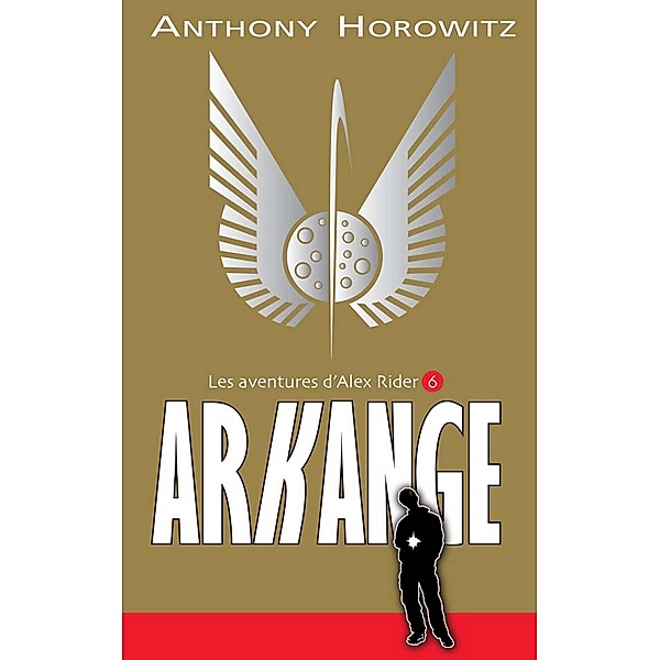 Alex Rider 6 - Arkange / Alex Rider Bd.7, Anthony Horowitz