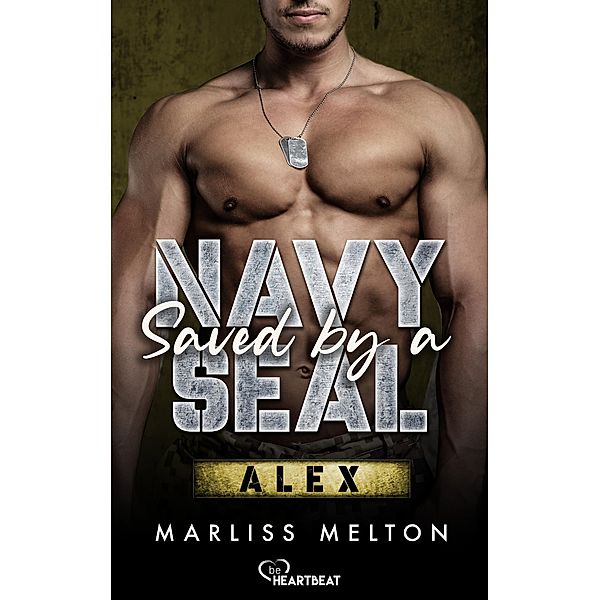 Alex / Saved by a Navy SEAL Bd.4, Marliss Melton