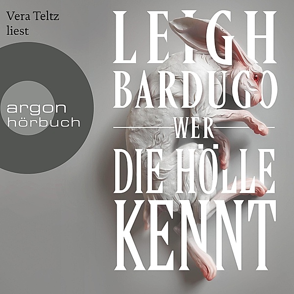 Alex Stern Reihe - 2 - Wer die Hölle kennt, Leigh Bardugo