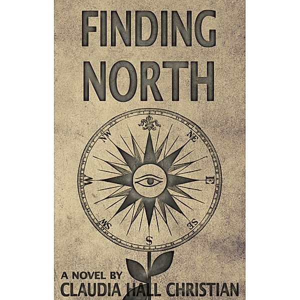 Alex the Fey thrillers: Finding North, Claudia Hall Christian
