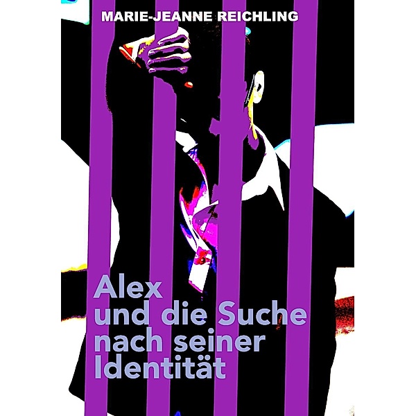 Alex und die Suche nach seiner Identität, Marie-Jeanne Reichling