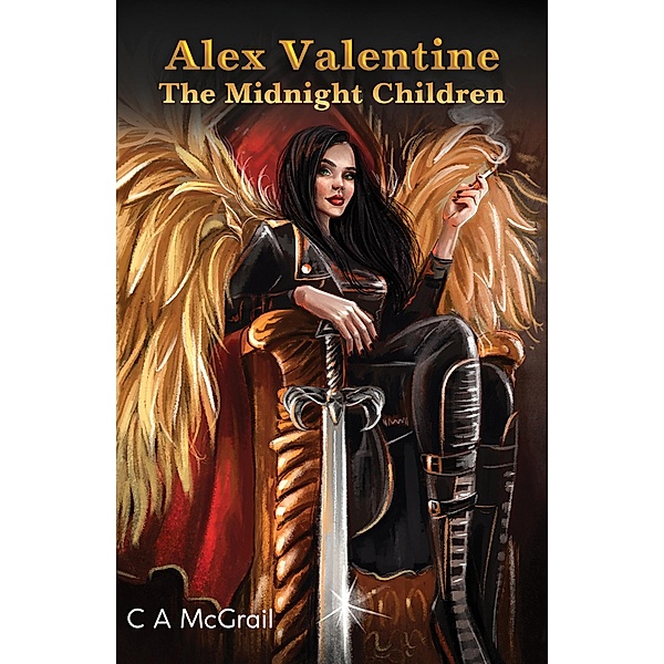 Alex Valentine: The Midnight Children / Austin Macauley Publishers, C A McGrail