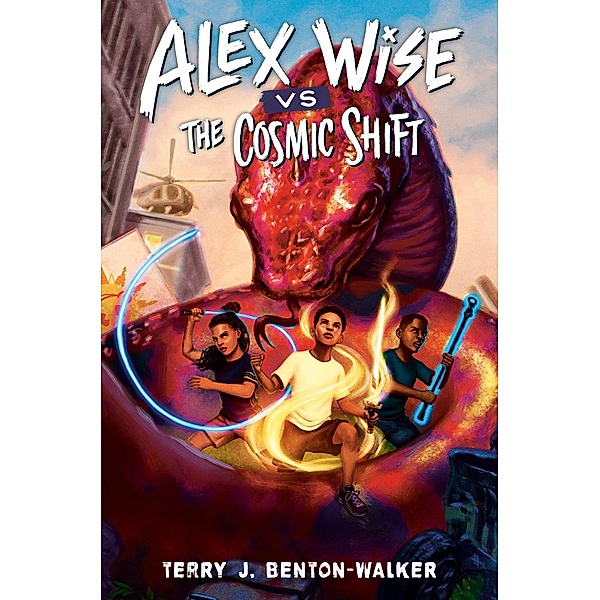 Alex Wise vs. the Cosmic Shift / Alex Wise Bd.2, Terry J. Benton-Walker