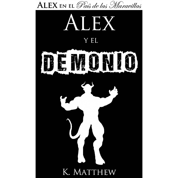 Alex y el Demonio, K. Matthew