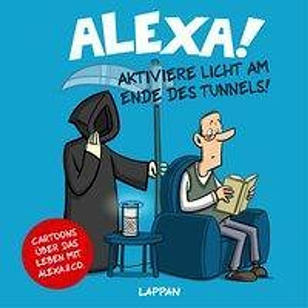 Alexa! Aktiviere Licht am Ende des Tunnels!, Michael Holtschulte, Piero Masztalerz, Martin Perscheid