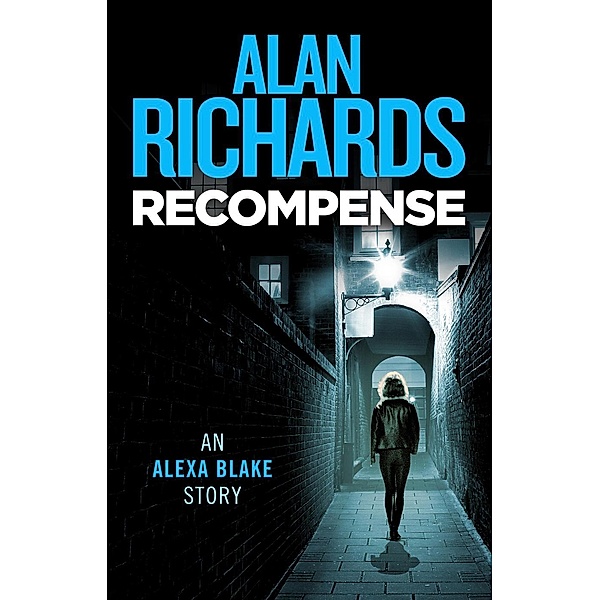Alexa Blake: Recompense (Alexa Blake), ALAN RICHARDS
