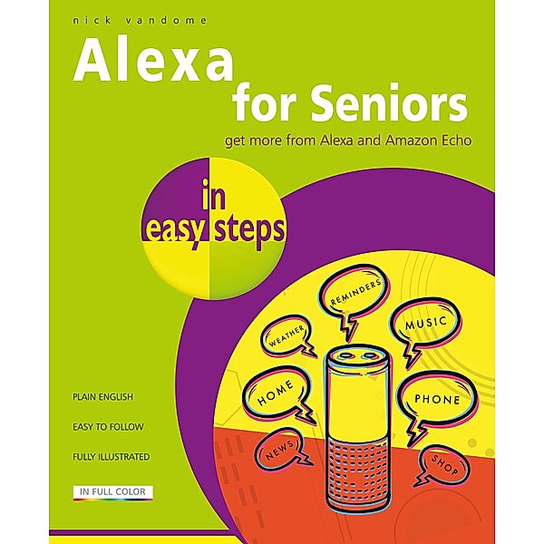 Alexa for Seniors in easy steps, Nick Vandome