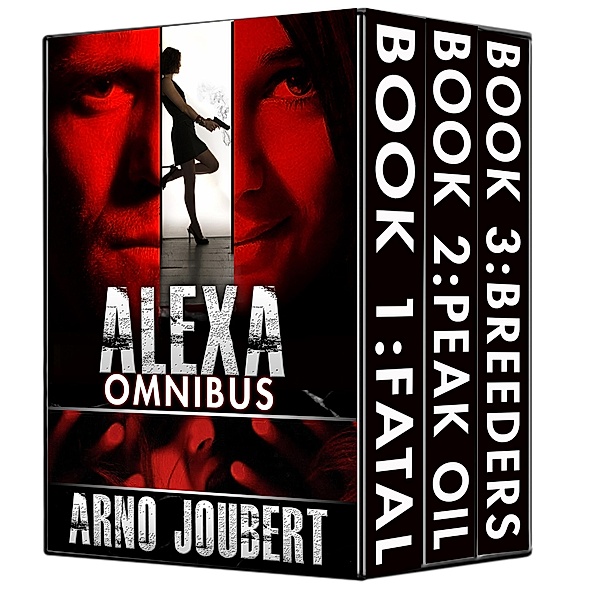 Alexa - OMNIBUS (Alexa - The Series, #1), Arno Joubert