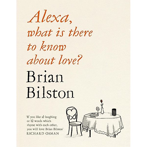 Alexa, what is there to know about love?, Brian Bilston