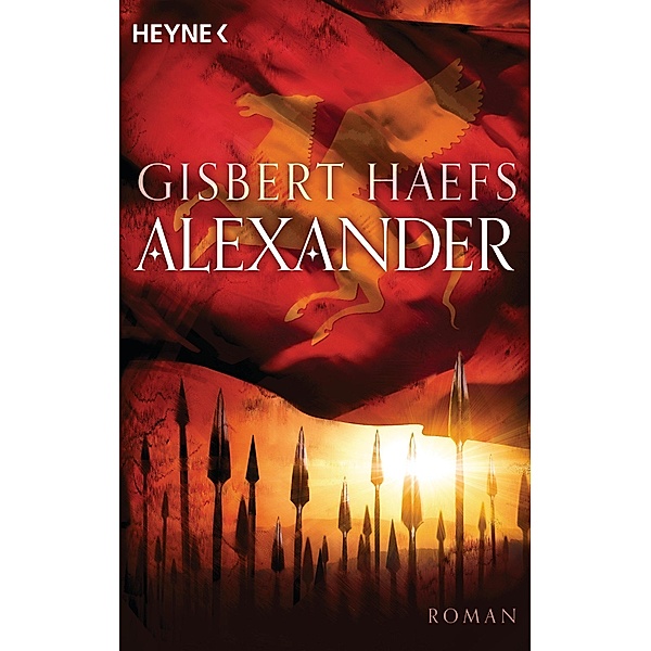 Alexander / Alexander der Große Trilogie Bd.1, Gisbert Haefs