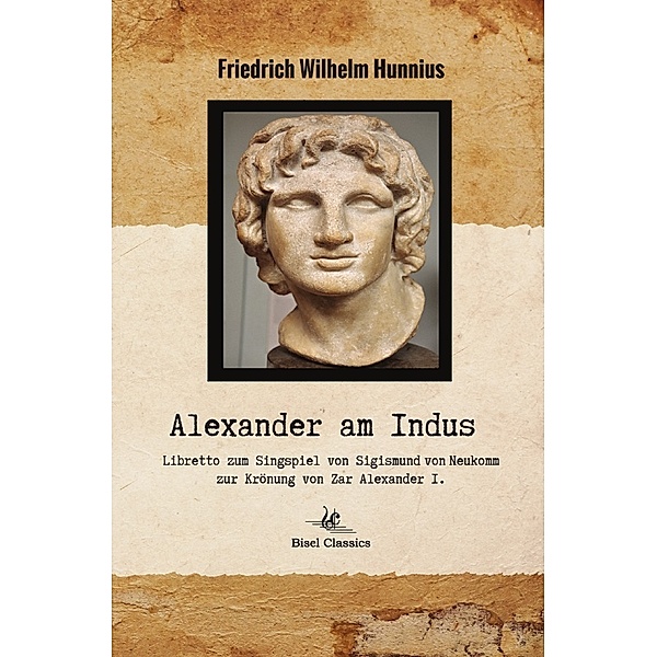 Alexander am Indus, Friedrich Wilhelm Hunnius