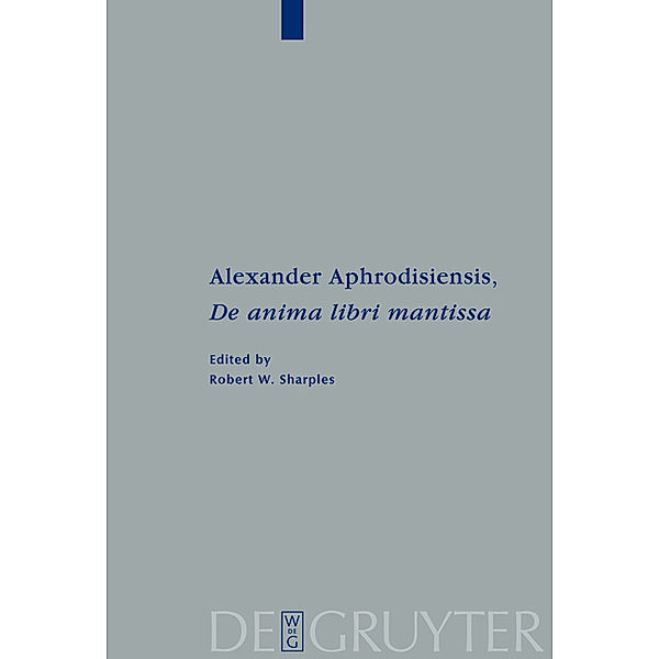 Alexander Aphrodisiensis, De anima libri mantissa, Alexander von Aphrodisias