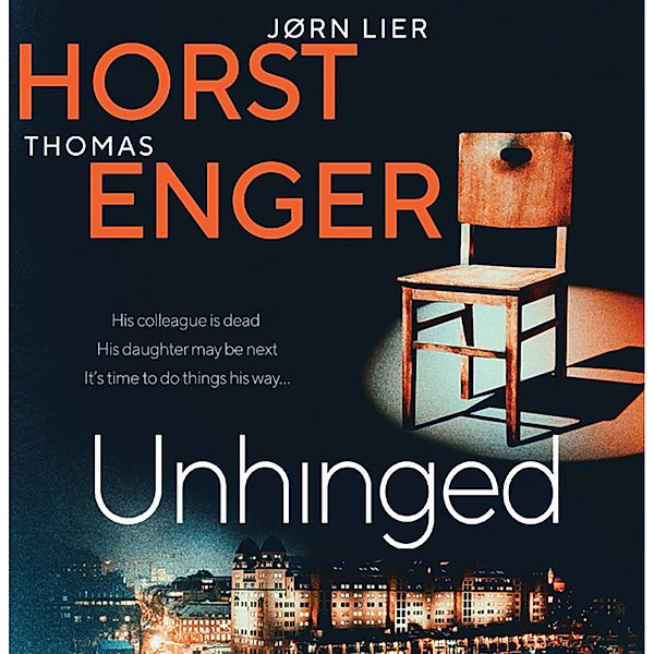 Alexander Blix - 3 - Unhinged, Thomas Enger, Jørn Lier Horst