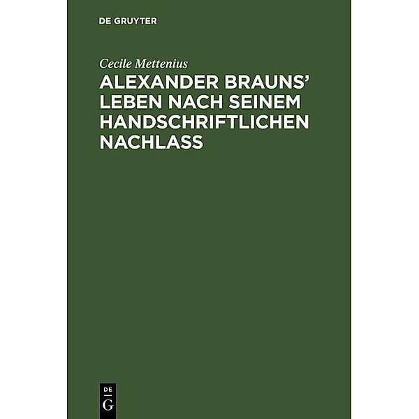 Alexander Brauns' Leben nach seinem handschriftlichen Nachlaß, Cecile Mettenius