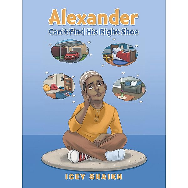 Alexander Can't Find His Right Shoe, Icey Shaikh