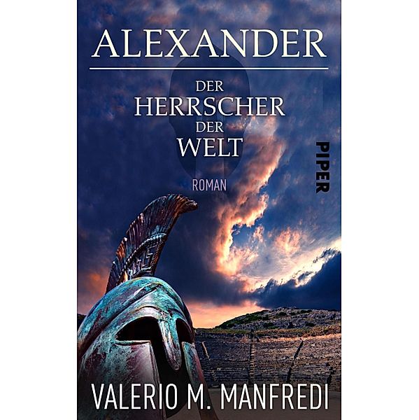 Alexander  - Der Herrscher der Welt, Valerio M. Manfredi