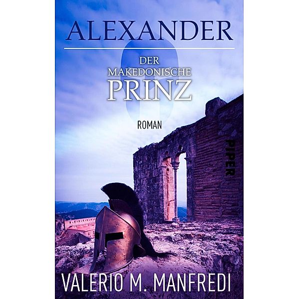 Alexander - Der makedonische Prinz, Valerio M. Manfredi