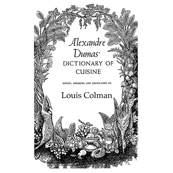 Alexander Dumas Dictionary Of Cuisine, Dumas