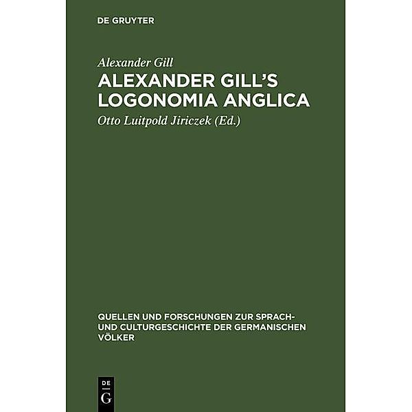 Alexander Gill's Logonomia Anglica / Quellen und Forschungen zur Sprach- und Culturgeschichte der germanischen Völker Bd.90, Alexander Gill