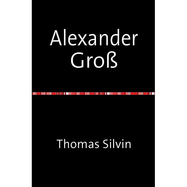 Alexander Groß, Thomas Silvin