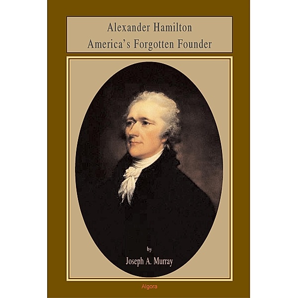 Alexander Hamilton, Joseph A Murray