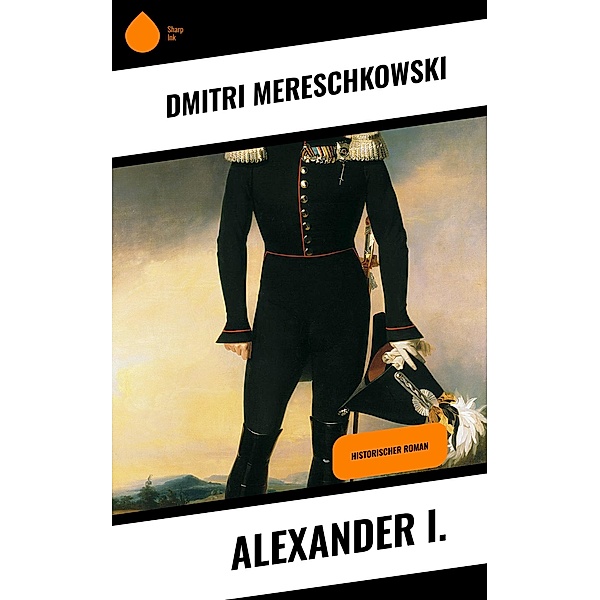 Alexander I., Dmitri Mereschkowski