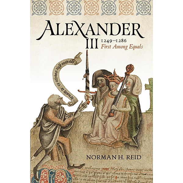 Alexander III, 1249-1286, Norman H. Reid
