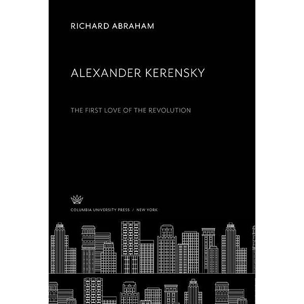 Alexander Kerensky, Richard Abraham