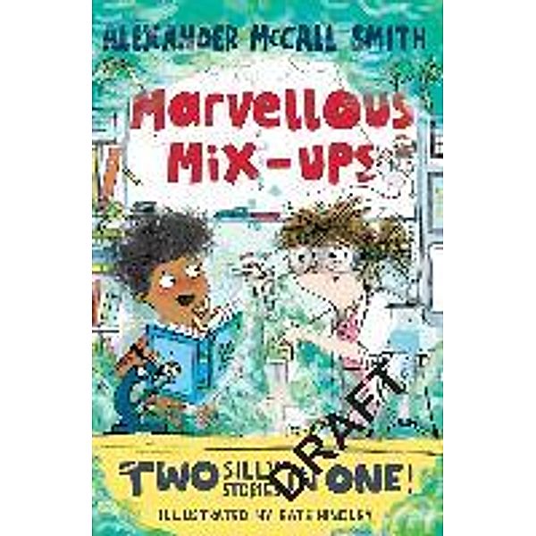 Alexander McCall Smith's Marvellous Mix-ups, Alexander McCall Smith