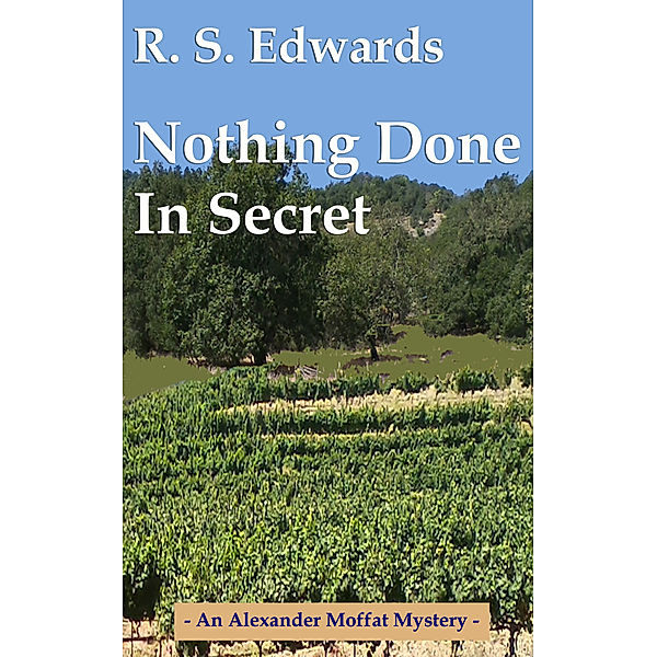 Alexander Moffat Mysteries: Nothing Done in Secret, Scott Edwards