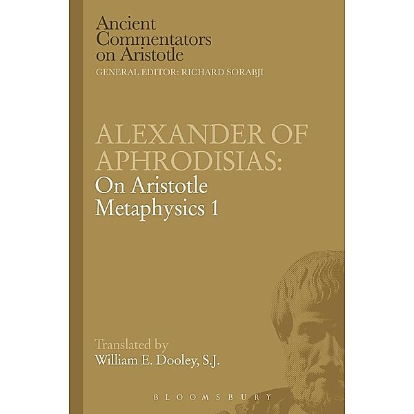 Alexander of Aphrodisias: On Aristotle Metaphysics 1, E. W. Dooley