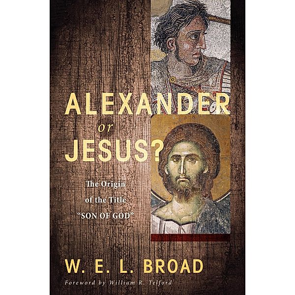 Alexander or Jesus?, William Broad