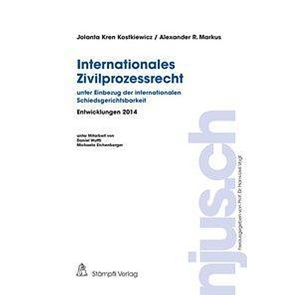 Alexander R. , M: Internationales Zivilprozessrecht, Alexander R. Markus, Jolanta Kren Kostkiewicz