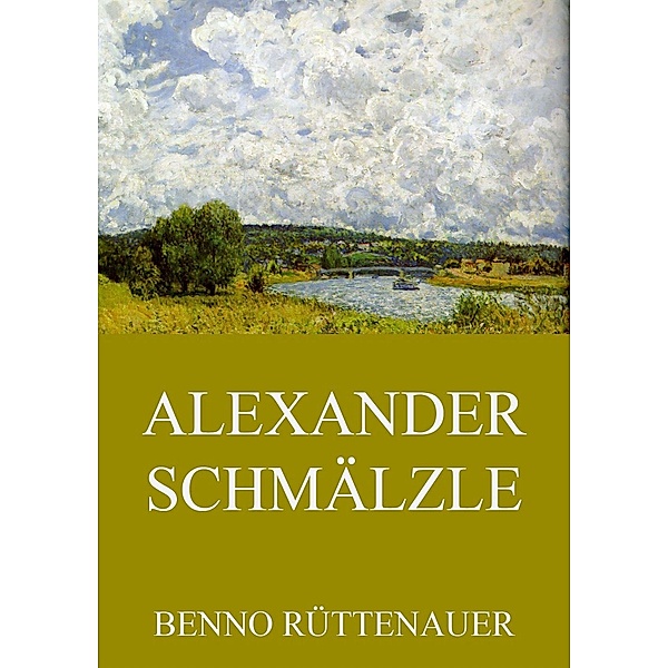 Alexander Schmälzle, Benno Rüttenauer