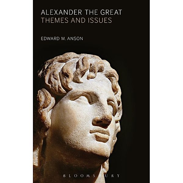 Alexander the Great, Edward M. Anson